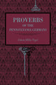 Book cover of: Proverbs of the Pennsylvania Germans. By: Edwin Miller Fogel
