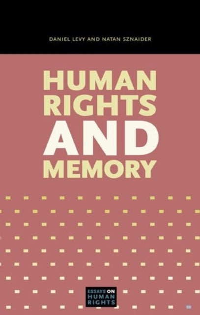 Book cover of: Human Rights and Memory. By: Daniel Levy