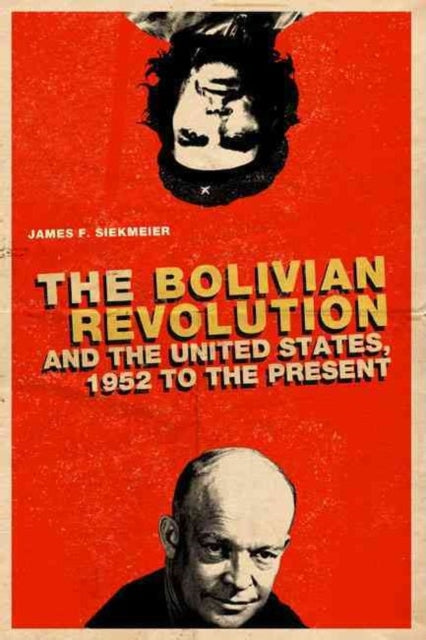Book cover of: Bolivian Revolution and the United States, 1952 to the Present