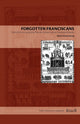 Book cover of: Forgotten Franciscans. By: Martin Austin Nesvig