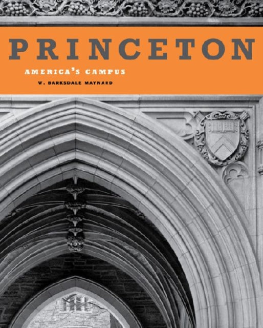 Book cover of: Princeton. By: W. Barksdale Maynard
