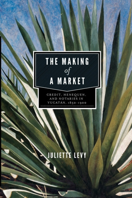 Book cover of: Making of a Market. By: Juliette Levy