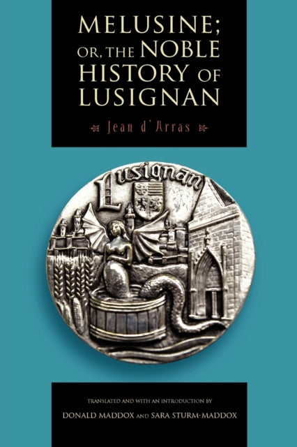 Book cover of: Melusine; or, The Noble History of Lusignan. By: Jean d'Arras