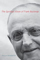Book cover of: Spiritual Vision of Frank Buchman