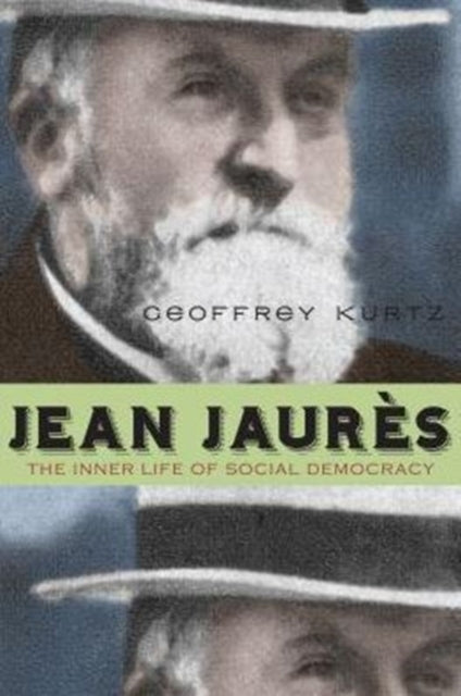 Book cover of: Jean Jaures. By: Geoffrey Kurtz