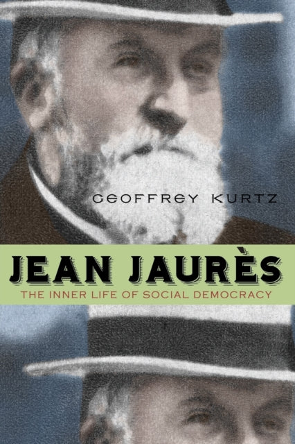 Book cover of: Jean Jaures. By: Geoffrey Kurtz