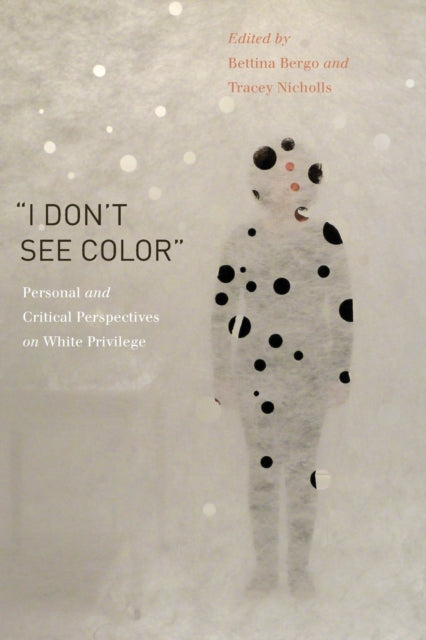 Book cover of: “I Don’t See Color”. By: Bettina Bergo