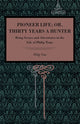Book cover of: Pioneer Life; or, Thirty Years a Hunter. By: Phillip Tome