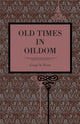 Book cover of: Old Times in Oildom. By: George W. Brown