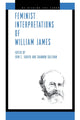 Book cover of: Feminist Interpretations of William James