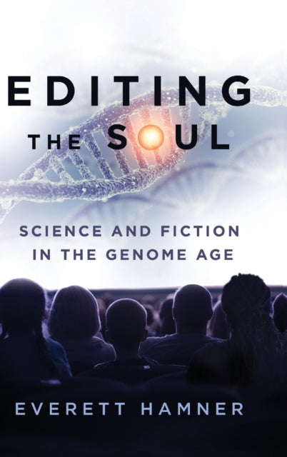Book cover of: Editing the Soul. By: Everett Hamner