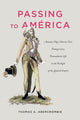 Book cover of: Passing to America. By: Thomas A. Abercrombie