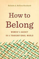 Book cover of: How to Belong. By: Belinda A. Stillion Southard