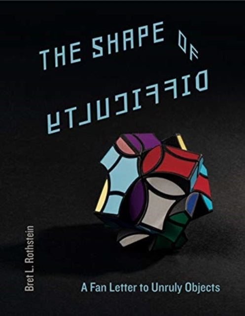 Book cover of: Shape of Difficulty. By: Bret L. Rothstein