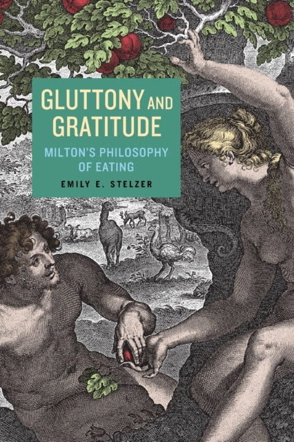 Book cover of: Gluttony and Gratitude. By: Emily E. Stelzer