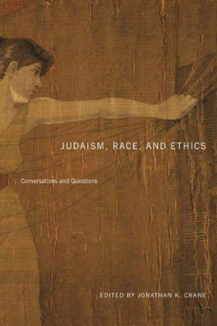 Book cover of: Judaism, Race, and Ethics. By: Jonathan K. Crane