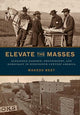 Book cover of: Elevate the Masses. By: Makeda Best