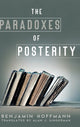 Book cover of: Paradoxes of Posterity. By: Benjamin Hoffmann
