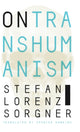 Book cover of: On Transhumanism. By: Stefan Lorenz Sorgner