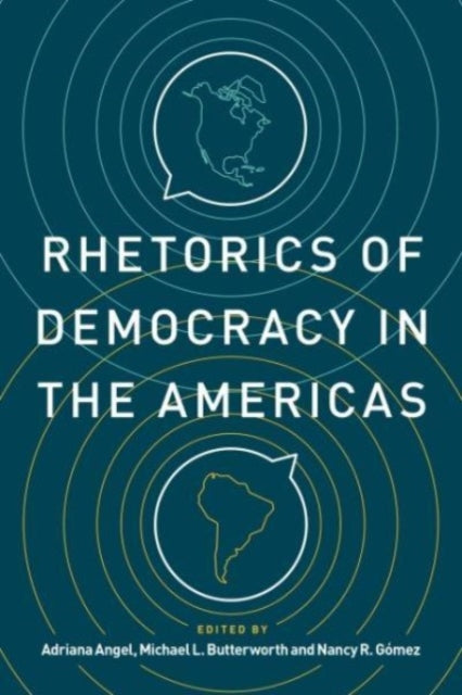 Book cover of: Rhetorics of Democracy in the Americas. By: Adriana Angel