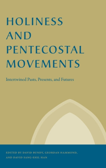 Book cover of: Holiness and Pentecostal Movements. By: David Bundy