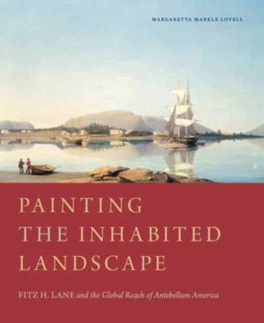 Book cover of: Painting the Inhabited Landscape. By: Margaretta M. Lovell