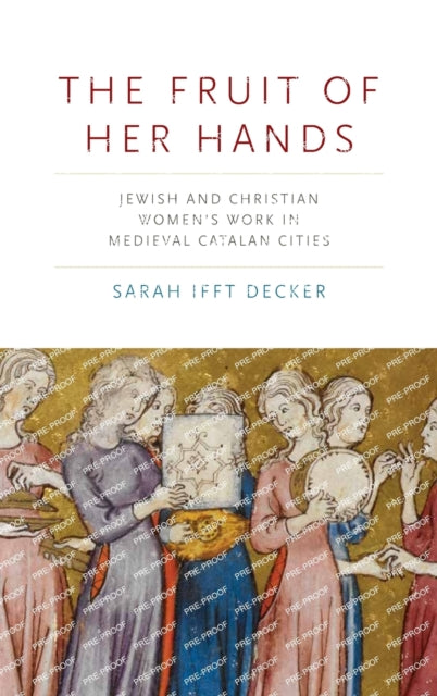 Book cover of: Fruit of Her Hands. By: Sarah Ifft Decker