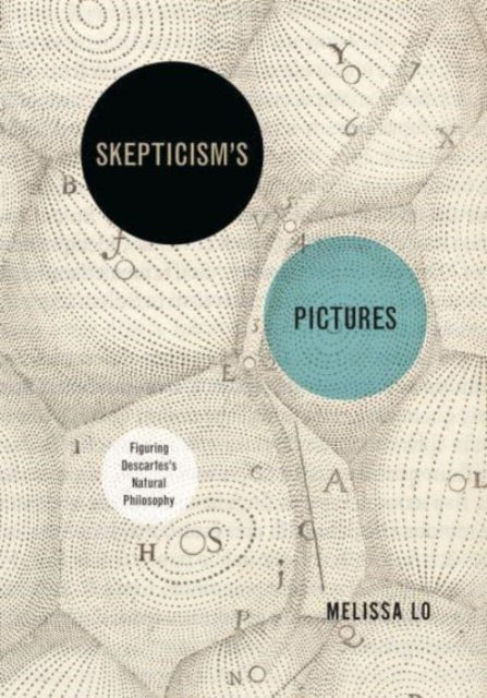 Book cover of: Skepticism’s Pictures. By: Melissa Lo