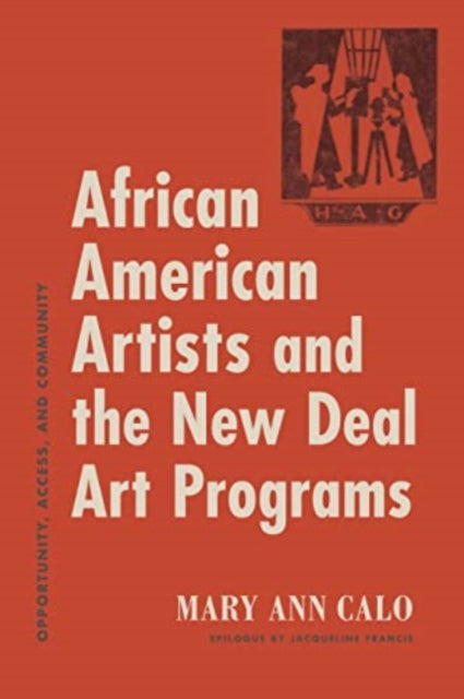 Book cover of: African American Artists and the New Deal Art Programs. By: Mary Ann Calo