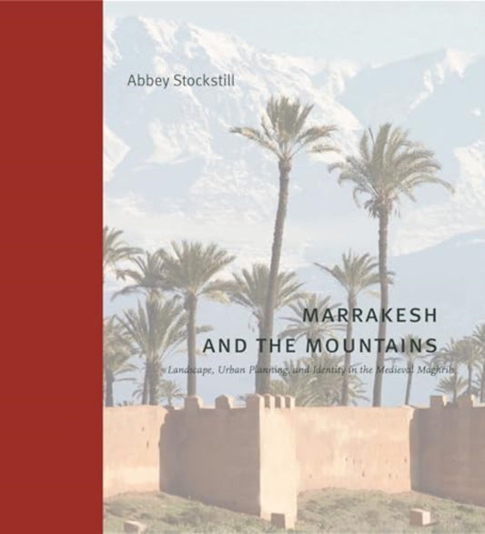 Book cover of: Marrakesh and the Mountains. By: Abbey Stockstill