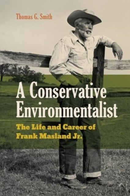Book cover of: Conservative Environmentalist. By: Thomas G. Smith