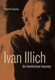 Book cover of: Ivan Illich. By: David Cayley