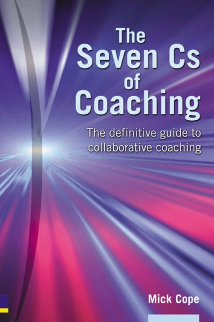 Book cover of: Seven Cs of Coaching. By: Mick Cope