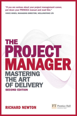 Project Manager, The, Mastering the Art of Delivery