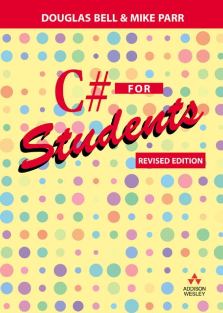 Book cover of: C# for Students. By: Doug Bell