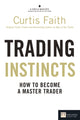 Book cover of: Trading Instincts. By: FAITH, CURTIS