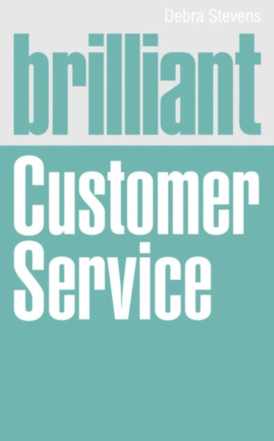Book cover of: Brilliant Customer Service. By: Debra Stevens