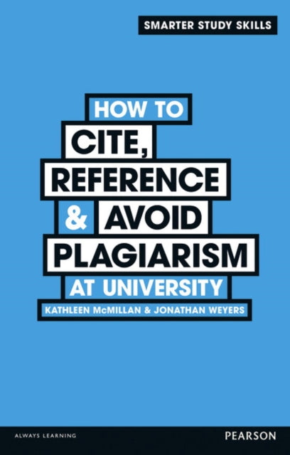 Book cover of: How to Cite, Reference & Avoid Plagiarism at University