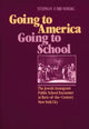 Book cover of: Going to America, Going to School