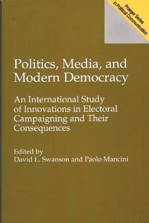 Politics, Media, and Modern Democracy
