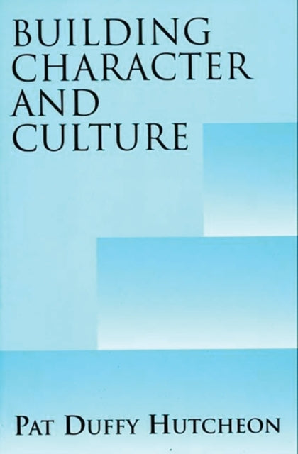Book cover of: Building Character and Culture