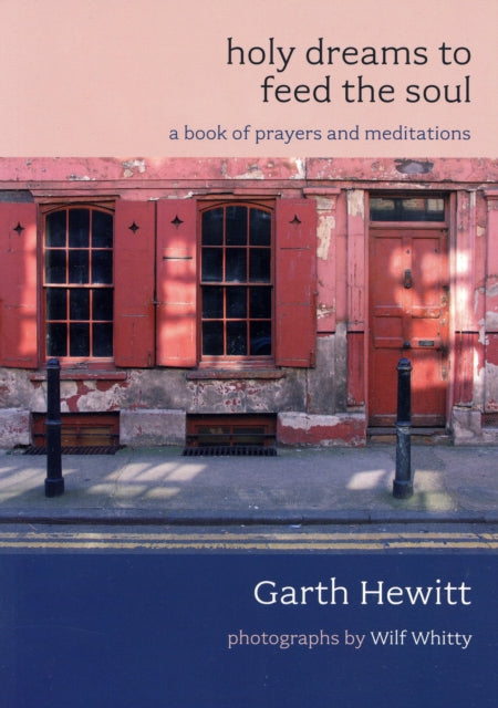 Book cover of: Holy Dreams to Feed the Soul
