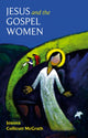 Book cover of: Jesus and the Gospel Women