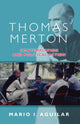 Book cover of: Thomas Merton. By: Mario I. Aguilar
