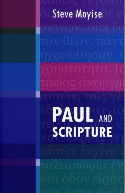 Book cover of: Paul and Scripture. By: S. Moyise