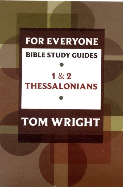 Book cover of: For Everyone Bible Study Guide: 1 And 2 Thessalonians. By: Tom Wright
