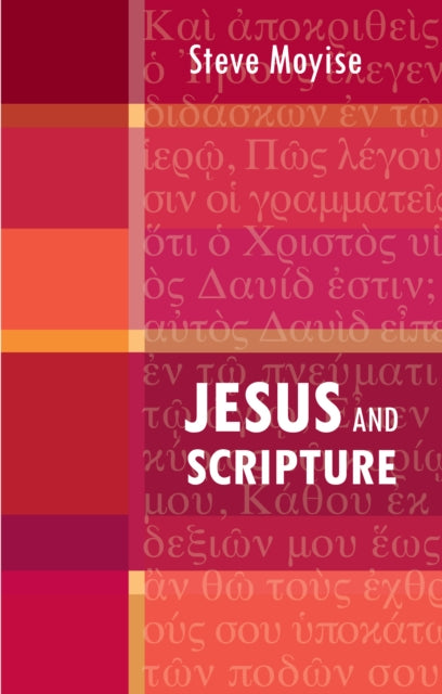 Book cover of: Jesus and Scripture. By: Steve Moyise