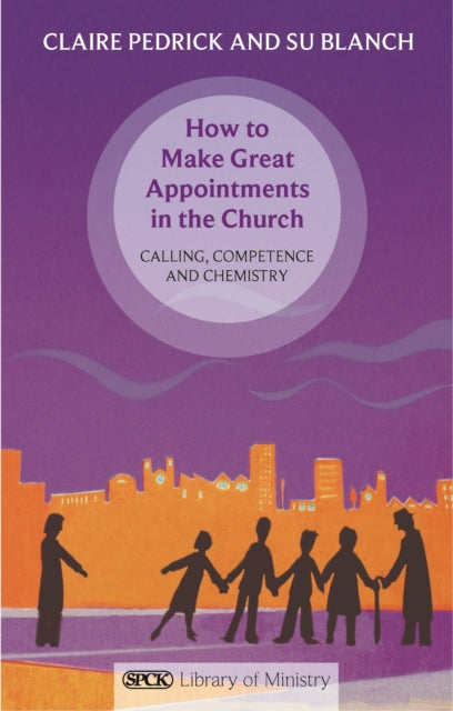 Book cover of: How to Make Great Appointments in the Church