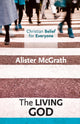 Book cover of: Christian Belief for Everyone: The Living God