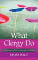 Book cover of: What Clergy Do. By: Emma Percy